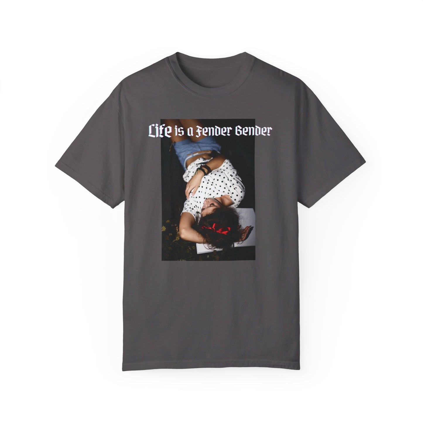 Life is a Fender Bender Unisex Garment-Dyed T-shirt