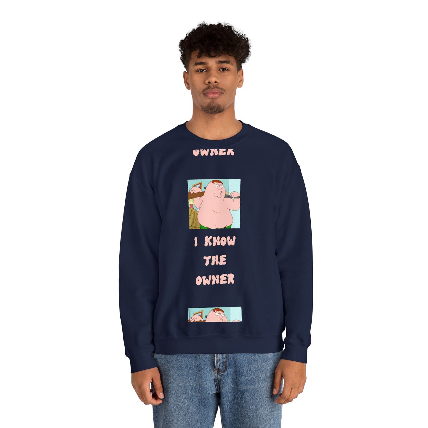 Crewneck Sweatshirt — Funny 'I Know The Owner' Cartoon Graphic