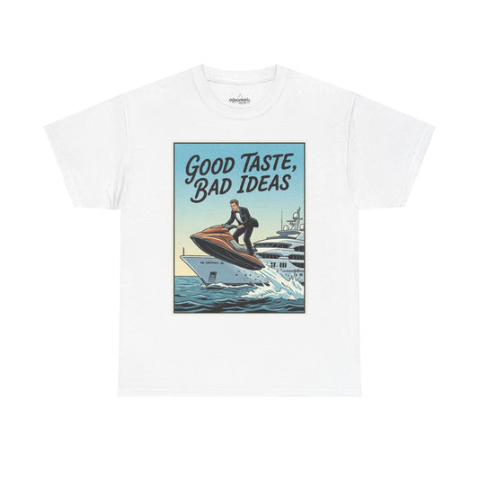 Graphic Tee — "Good Taste, Bad Ideas" Jet Ski Vintage Humor T-Shirt
