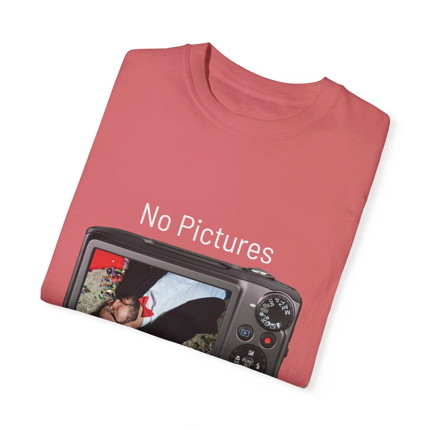 No Pictures after 2Am Unisex Garment-Dyed T-shirt