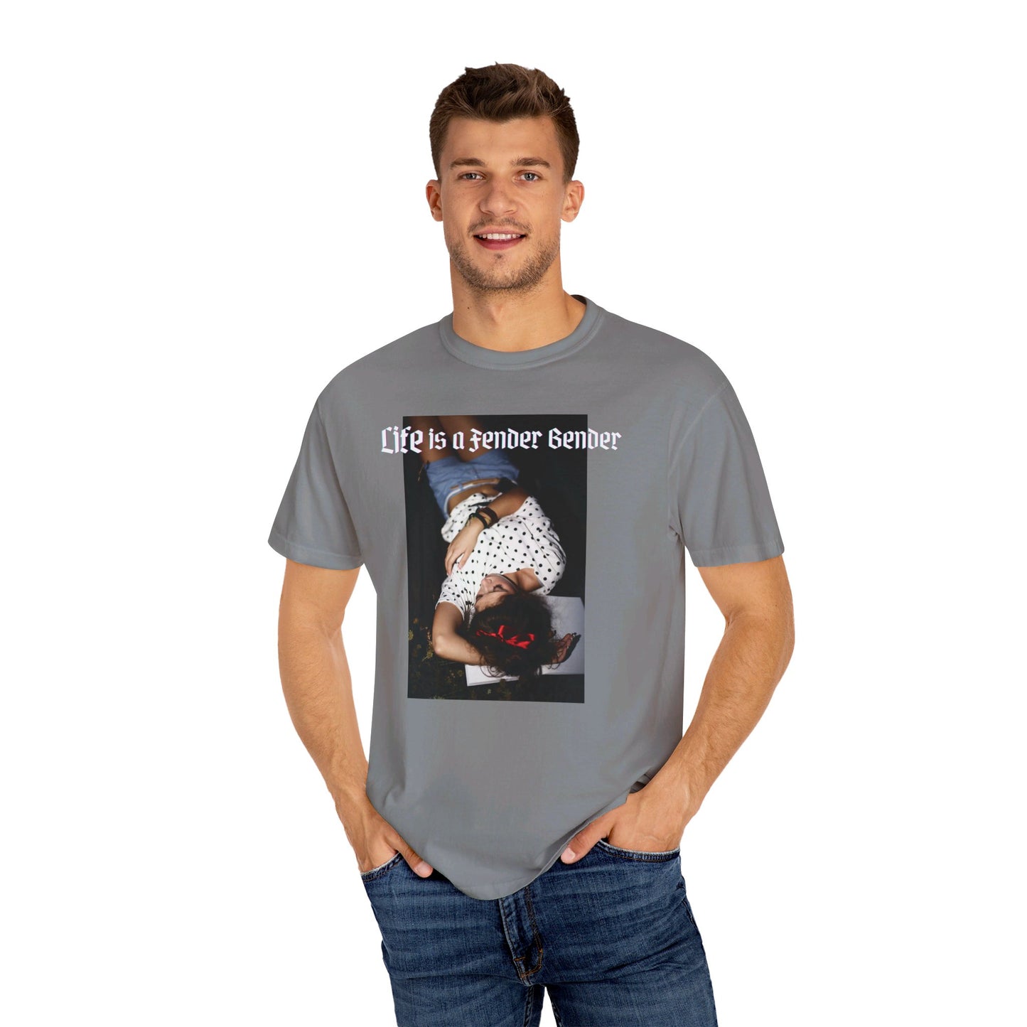 Life is a Fender Bender Unisex Garment-Dyed T-shirt