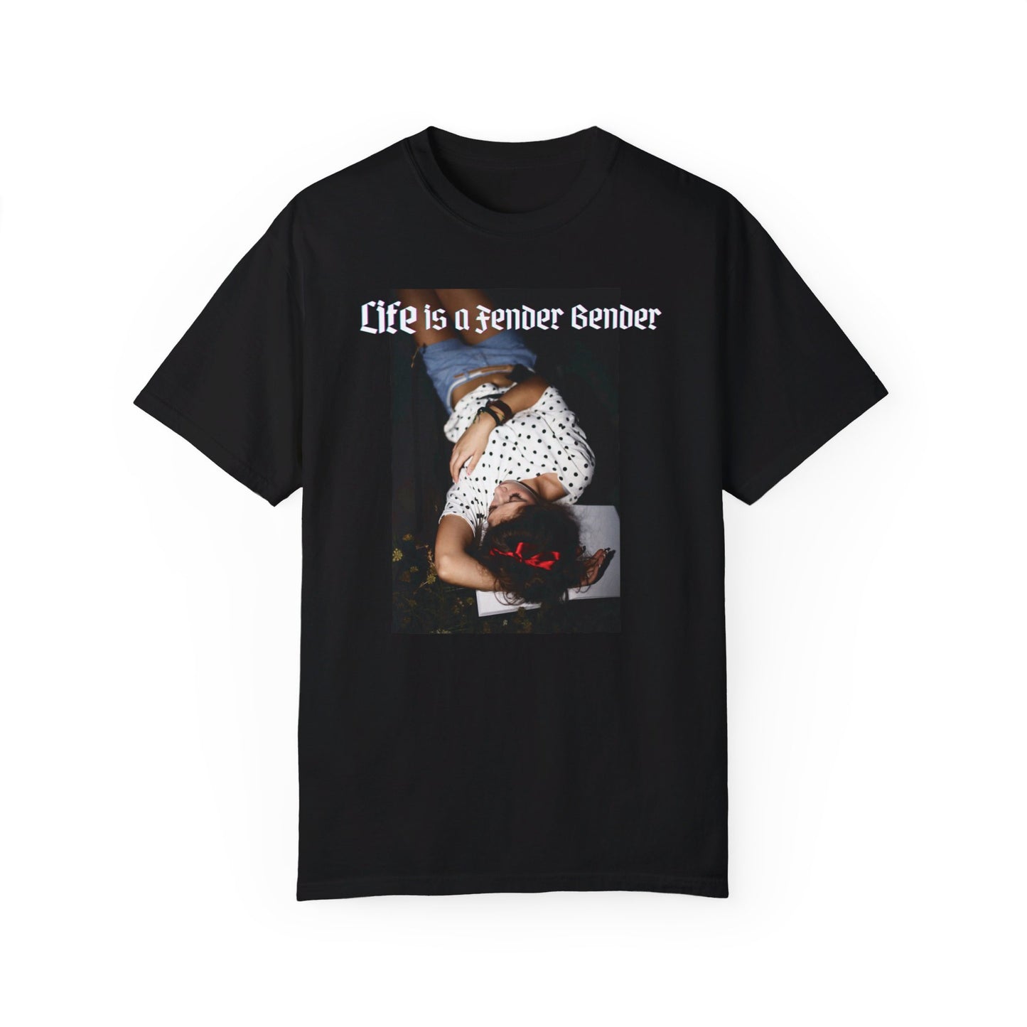 Life is a Fender Bender Unisex Garment-Dyed T-shirt