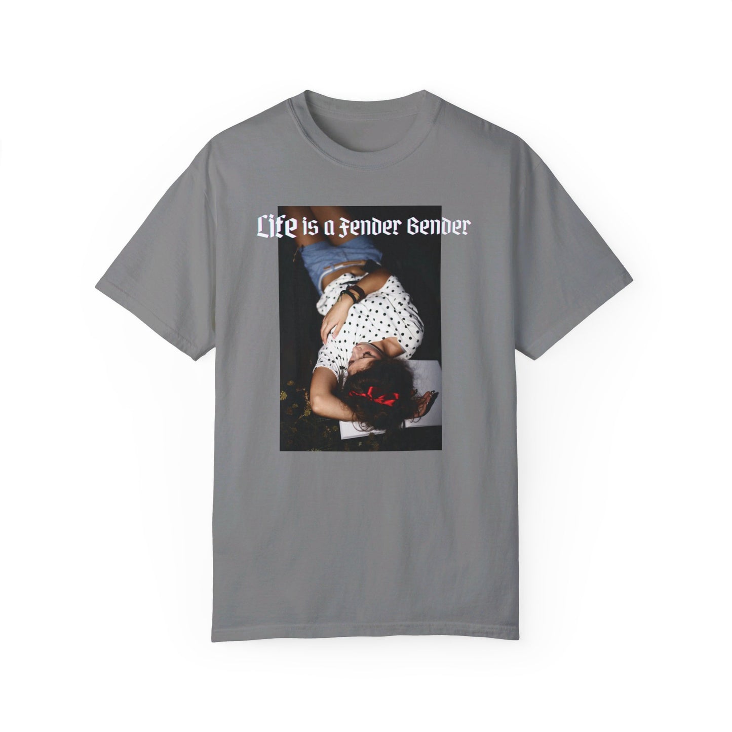 Life is a Fender Bender Unisex Garment-Dyed T-shirt