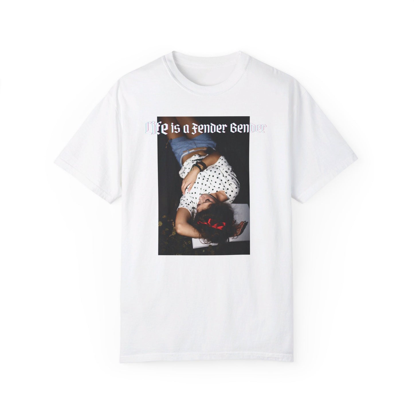 Life is a Fender Bender Unisex Garment-Dyed T-shirt