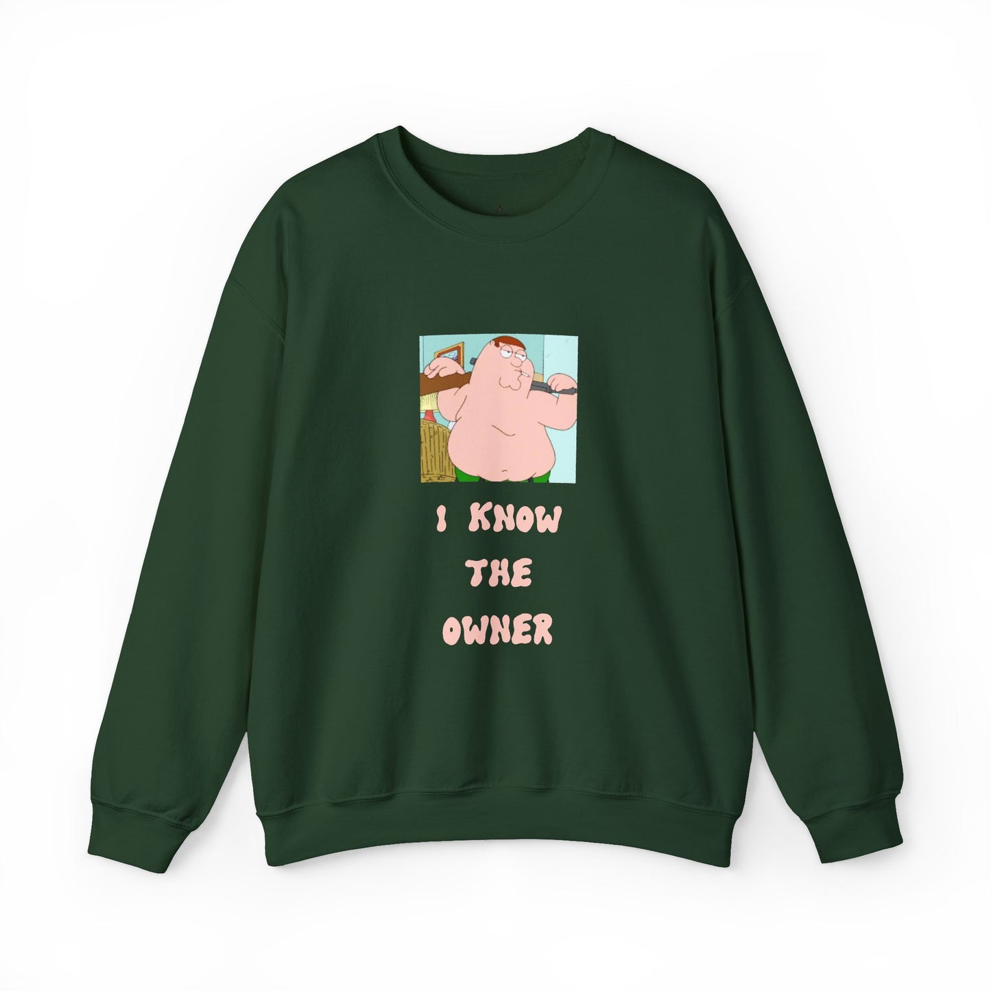 Crewneck Sweatshirt — Funny 'I Know The Owner' Cartoon Graphic