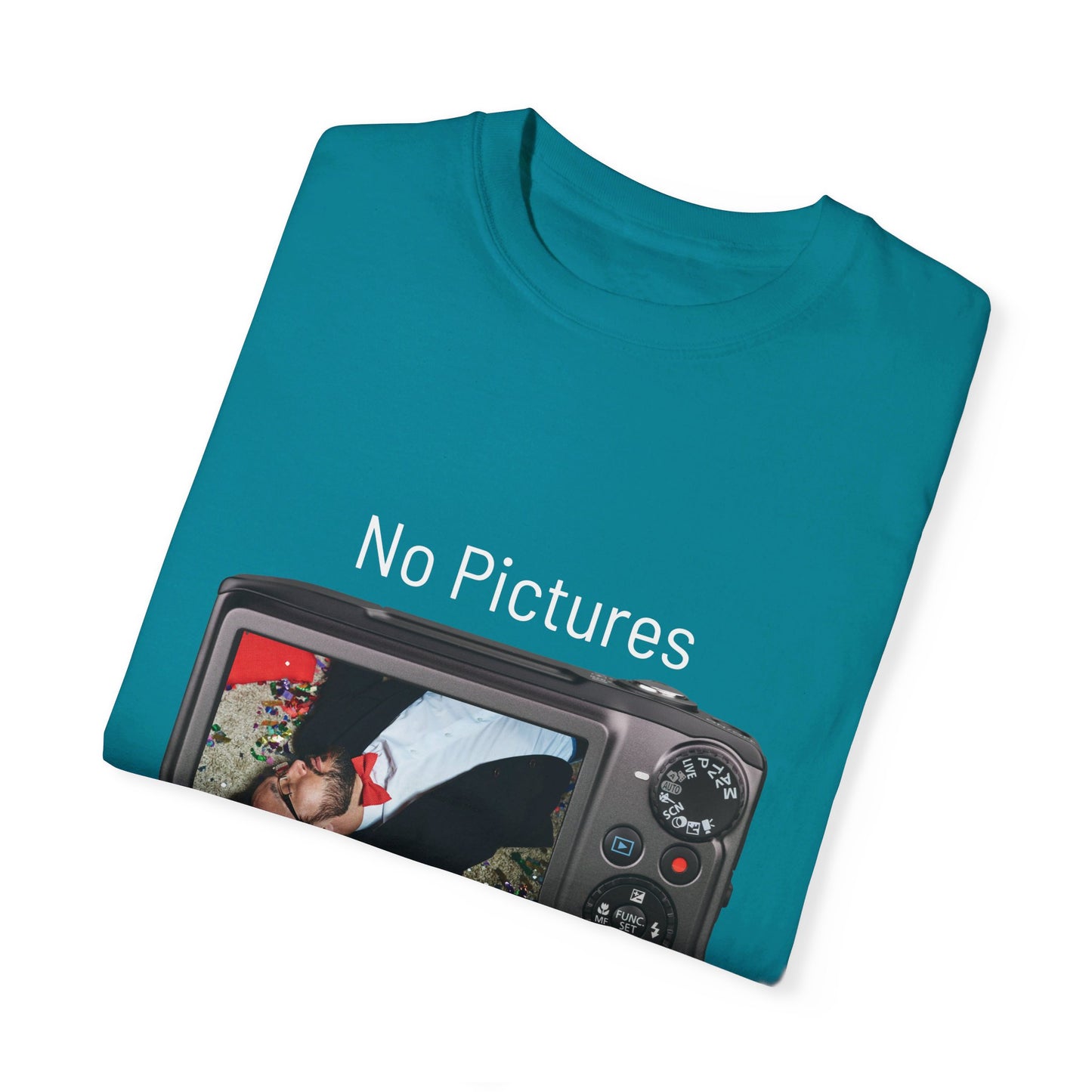 No Pictures after 2Am Unisex Garment-Dyed T-shirt