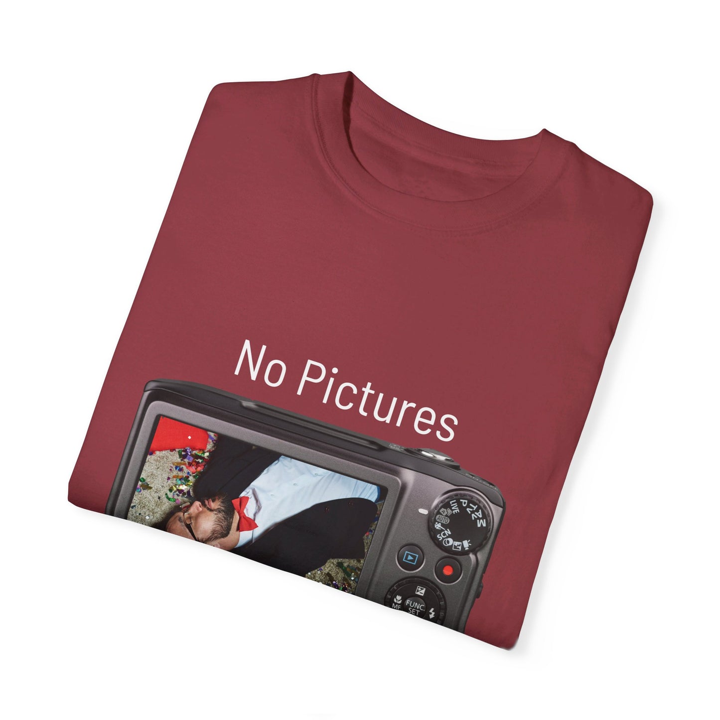 No Pictures after 2Am Unisex Garment-Dyed T-shirt