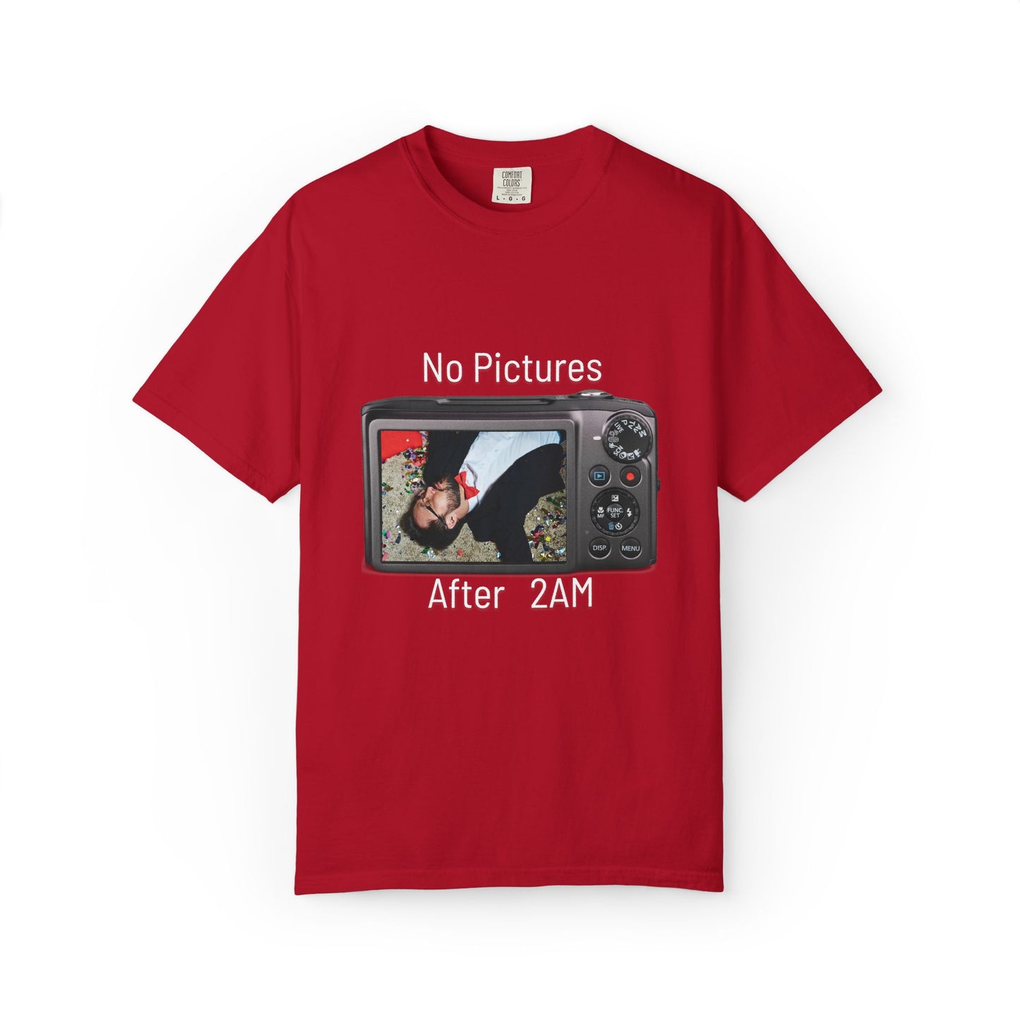 No Pictures after 2Am Unisex Garment-Dyed T-shirt
