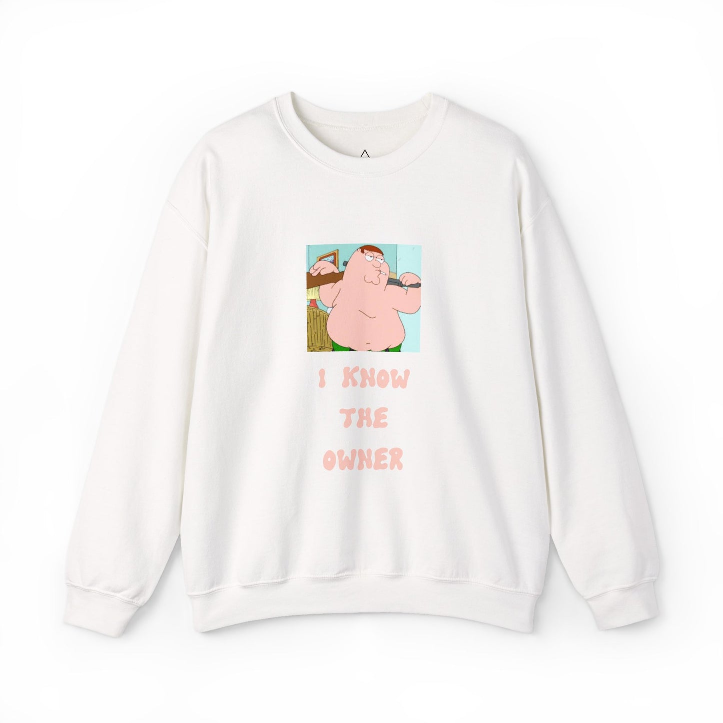 Crewneck Sweatshirt — Funny 'I Know The Owner' Cartoon Graphic