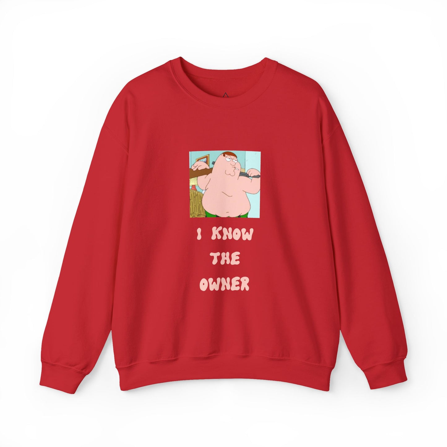 Crewneck Sweatshirt — Funny 'I Know The Owner' Cartoon Graphic