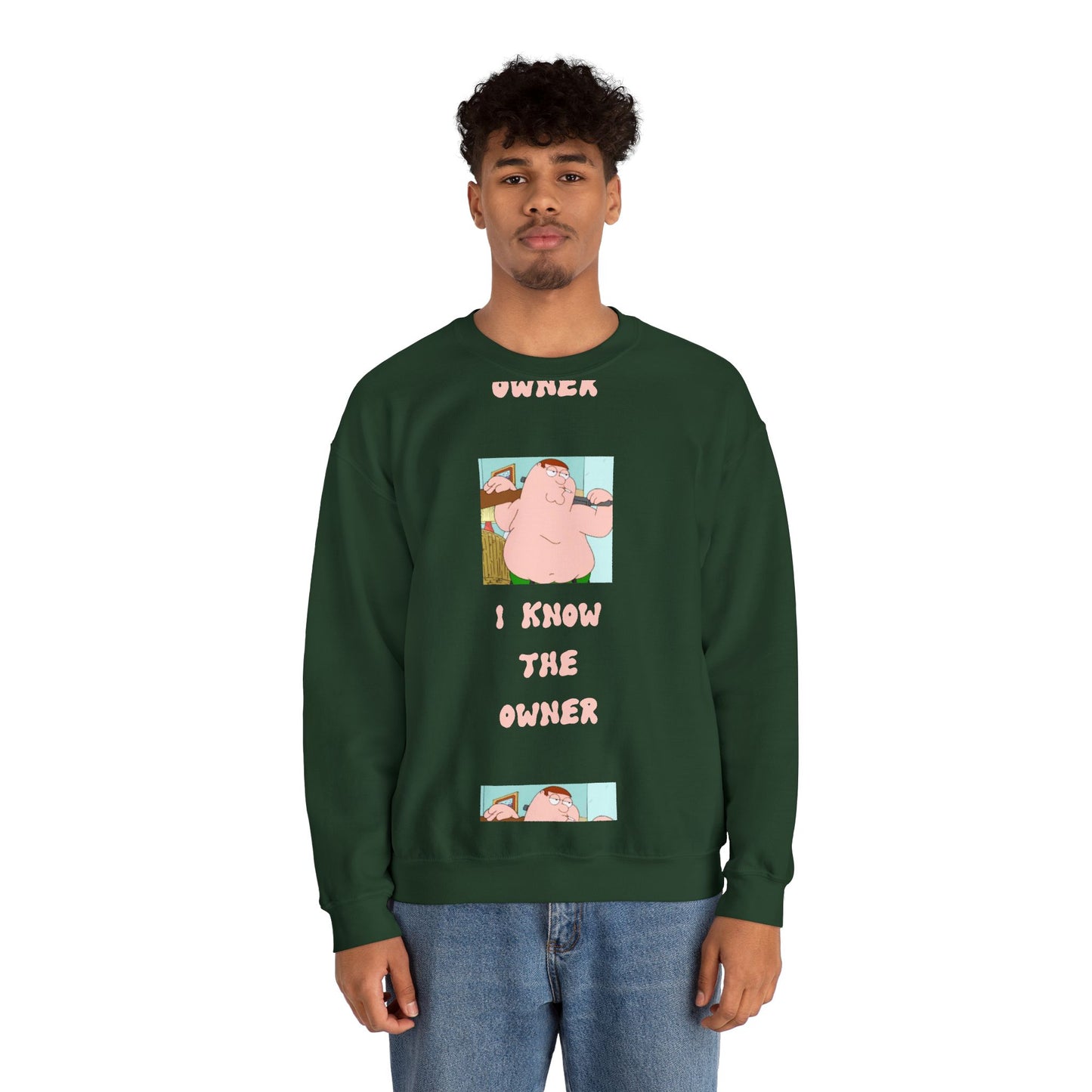 Crewneck Sweatshirt — Funny 'I Know The Owner' Cartoon Graphic